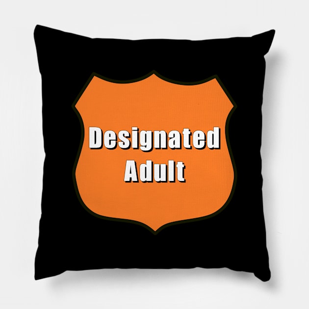 Designated Adult Pillow by Meow Meow Designs