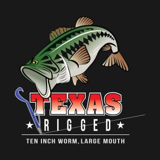 Texas Rigged! T-Shirt