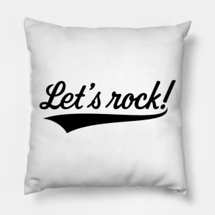 Let's Rock! (Rock 'n' Roll Music / Black) Pillow