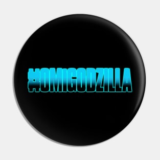 OMiGodzilla! Pin