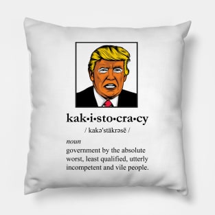 Trump = Kakistocracy Pillow