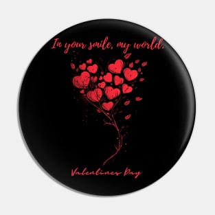 In your smile, my world. A Valentines Day Celebration Quote With Heart-Shaped Baloon Pin