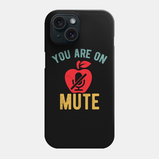 You Are On Mute youre on mute vintage Phone Case by Gaming champion