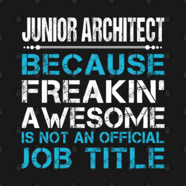 Junior Architect T Shirt - Custom Graphic Design ...