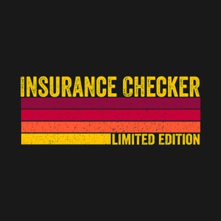 Insurance Checker Gift T-Shirt