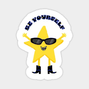 Be yourself Cute and Cool Star Magnet