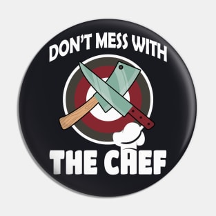 Don't mess with the Chef Cook Gift Pin