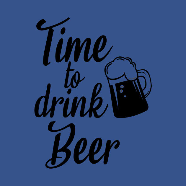 Discover Time to drink beer, beer lover gifts - Beer Gift - T-Shirt