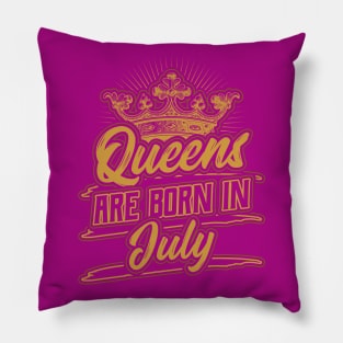 Queens are Born in July Birthday Gift Pillow