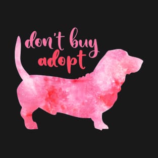 Don't buy adopt cute watercolor dog pink T-Shirt