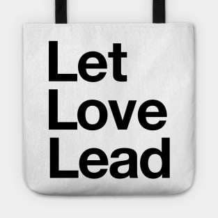 Let Love Lead Tote