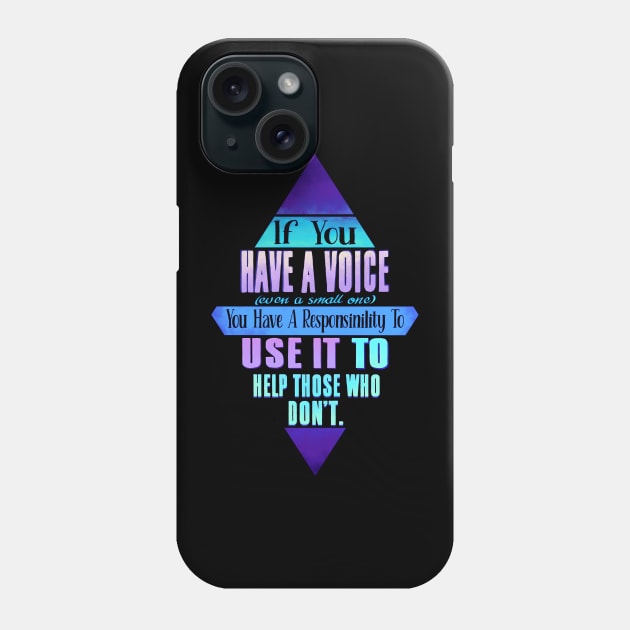 Use Your Voice Phone Case by Becky Best Art