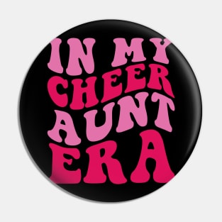 In my Cheer Aunt Era Pin