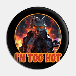 i'm too hot! Pin