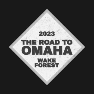 Wake Forest Road To Omaha College Baseball CWS 2023 T-Shirt