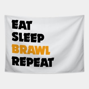 Eat, Sleep, Brawl Repeat (Ver.4) Tapestry