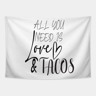 All You Need Is Love and Tacos Cute Funny cute Valentines Day Tapestry