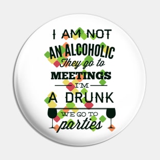 I'am not an Alcoholic Pin