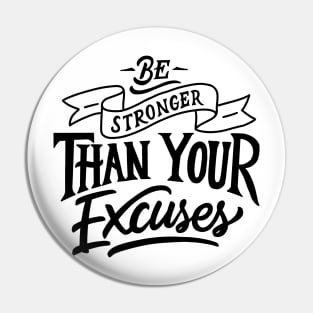 Be stronger than your excuses Pin