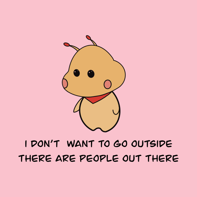 I don't want to go outside there are people out there cute alien by TamannasArt