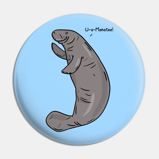 U-a-Manatee Pin by Otterlyalice