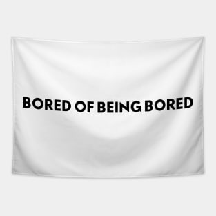 bored of being bored Tapestry