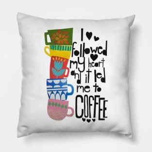 heart led me to coffee Pillow