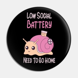 Low Social Battery Cute Snail House Introvert Pin