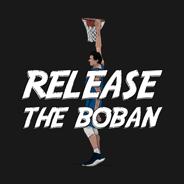 Release the Boban by StuffByMe