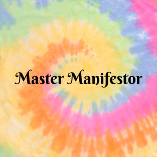 Master Manifestor T-Shirt