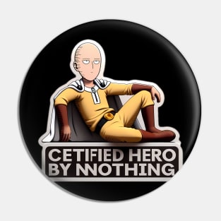 Saitama "Certified Hero by Doing Nothing". Pin