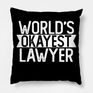 World's Okayest Lawyer T shirt Lawyer Gift Pillow