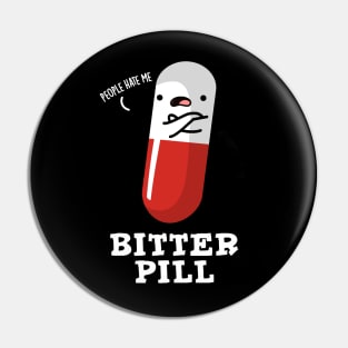 Bitter Pill Cute Medicine Pun Pin