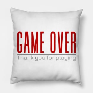 GAME OVER – Thank you for playing Pillow