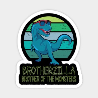 Brotherzilla Brother Of The Monsters Happy Father Day Dinosaur T-rex Saurus Lover Brother Vintage Magnet