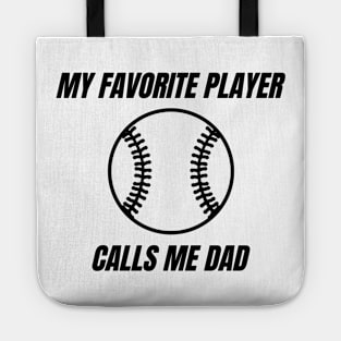 My Favorite Player Calls Me Dad. Dad Design for Fathers Day, Birthdays or Christmas. Tote