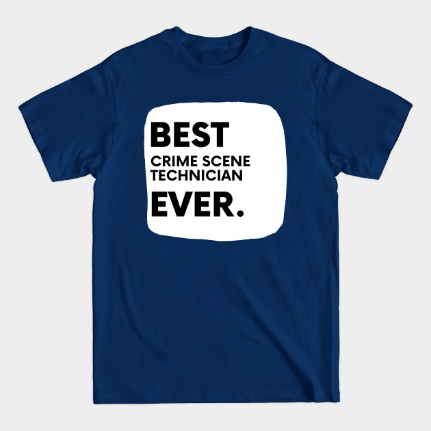 Disover Best Crime Scene Technician Ever - Crime Scene Technician Sticker - T-Shirt