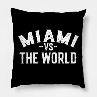 Show Your Miami Pride with our 'Miami vs The World' Pillow