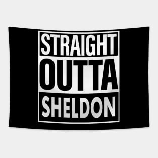 Sheldon Name Straight Outta Sheldon Tapestry