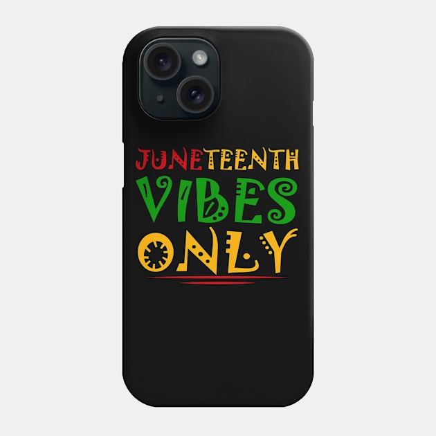 Juneteenth Vibes Only Melanin Black Girl celebrate freedom African American Phone Case by Magic Arts