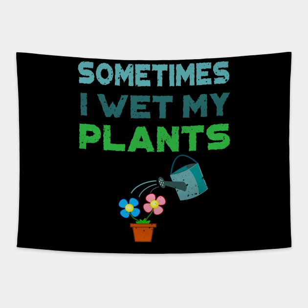 'Sometimes I Water My Plants' Cute Plant Gift Tapestry by ourwackyhome