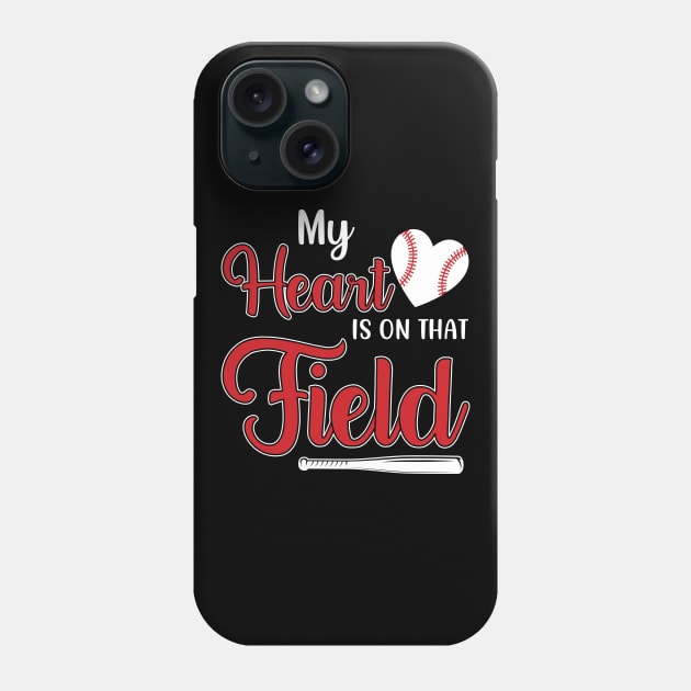 My Heart is on That Field Baseball Phone Case by DragonTees