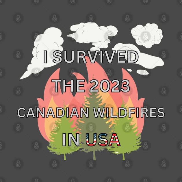 I Survived the 2023 Canada Wildfire in USA by MemeSnatcher