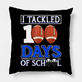 I Tackled 100 Days Of School Football 100th Day Boys Kids Pillow