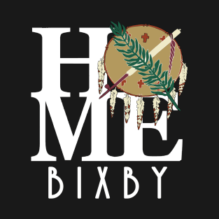 HOME Bixby Oklahoma (white text) T-Shirt