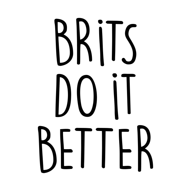 BRITS DO IT BETTER by eyesblau