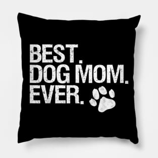 Best Dog Mom Ever Pillow