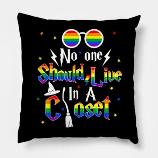 No One Should Live In A Closet LGBTQ Gay Pride Proud Ally Pillow