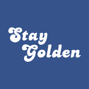 Stay Golden 2 T-Shirt