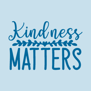 Kindness Matters T-Shirt